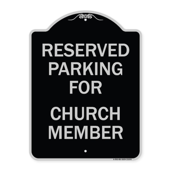 Signmission Parking Reserved for Church Member Heavy-Gauge Aluminum Architectural Sign, 24" x 18", BS-1824-23395 A-DES-BS-1824-23395 - main